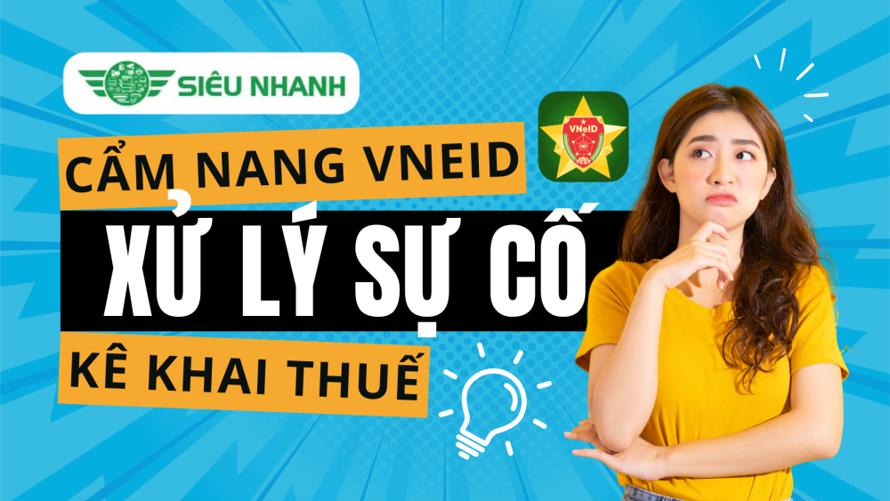 Cẩm Nang Chẩn Đoán và Xử Lý Sự Cố Khi Kê Khai Thuế Qua VNeID