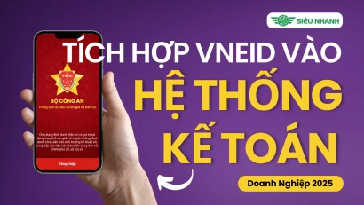 Tích Hợp VNeID vào Hệ Thống Kế Toán Doanh Nghiệp năm 2025