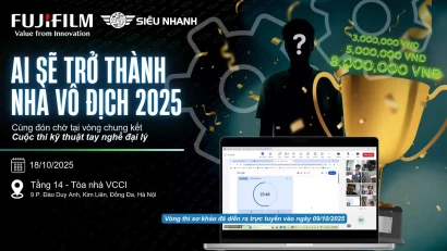 Siêu Nhanh vào Chung Kết Cuộc Thi Kỹ Thuật Fujifilm 2025