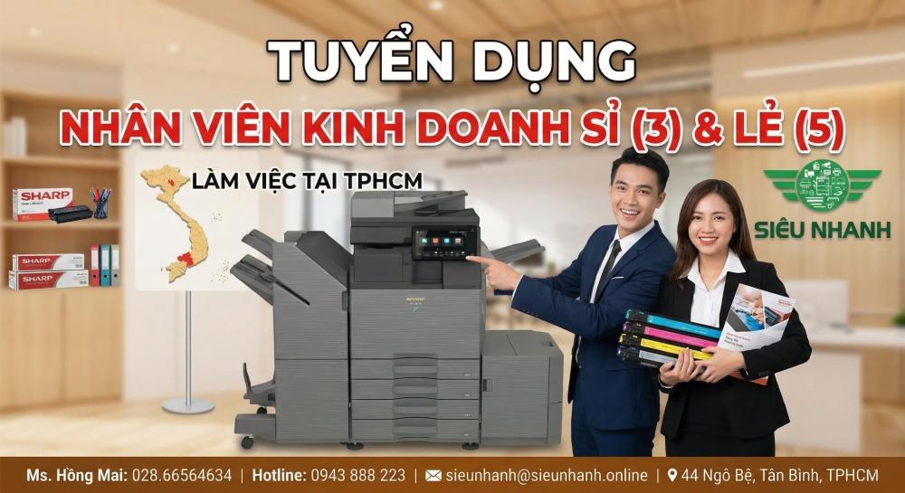 Tuyển Dụng Mở Rộng Đội Ngũ Kinh Doanh Tại Công Ty TNHH TM Siêu Nhanh – Nhà Phân Phối Máy Photocopy Sharp