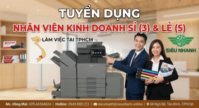 Tuyển Dụng Mở Rộng Đội Ngũ Kinh Doanh Tại Công Ty TNHH TM Siêu Nhanh – Nhà Phân Phối Máy Photocopy Sharp