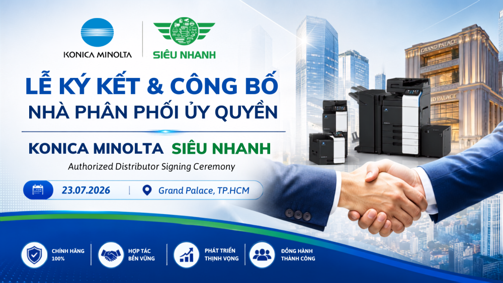 Lễ ký kết và công bố nhà phân phối ủy quyền Konica Minolta – Siêu Nhanh