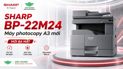 Sharp BP-22M24 Siêu phẩm A3 mới đã chuyển mình mạnh mẽ thế nào so với model tiền nhiệm?