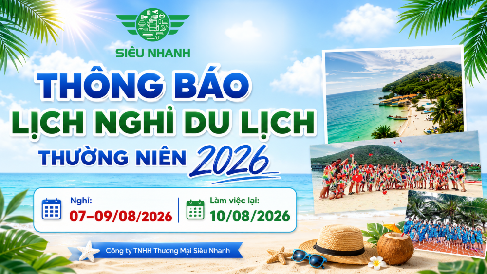Thông Báo Lịch Nghỉ Du Lịch Thường Niên 2026 - Công Ty TNHH Thương Mại Siêu Nhanh