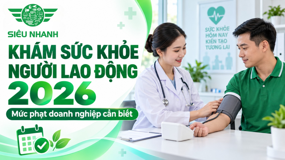 Không tổ chức khám sức khỏe người lao động năm 2026 bị phạt bao nhiêu?