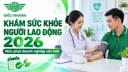 Không tổ chức khám sức khỏe người lao động năm 2026 bị phạt bao nhiêu?