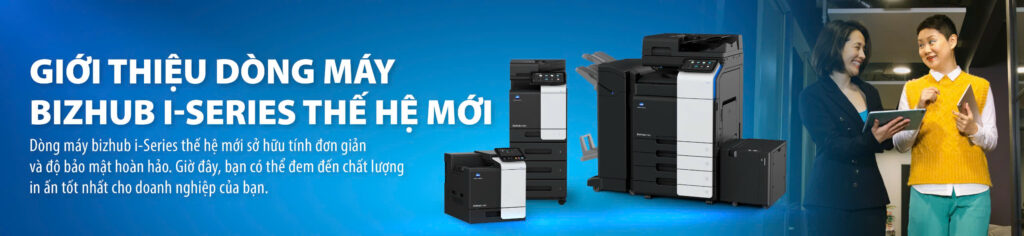 Siêu Nhanh đại lý uỷ quyền Konica Minolta cập nhật thông tin dòng máy in đa chức năng bizhub i-Series thế hệ mới 2024